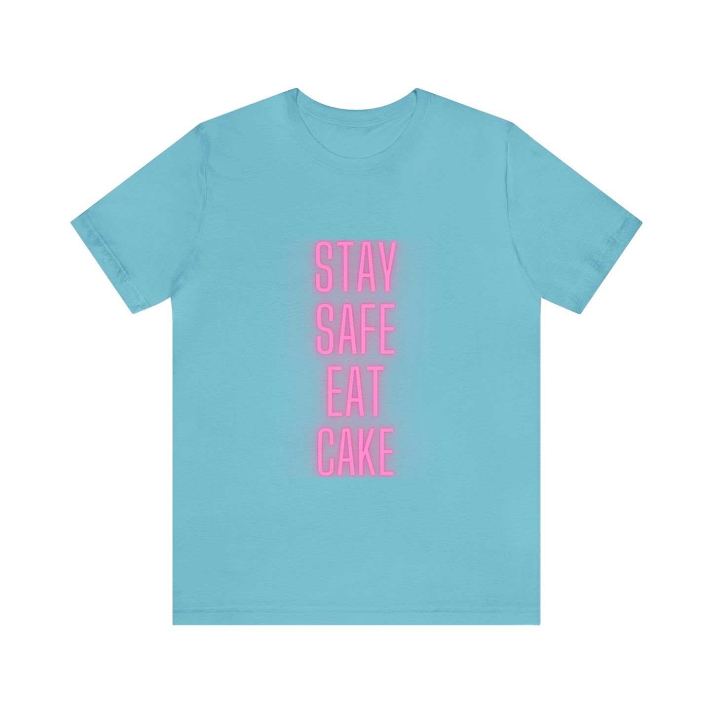 Stay Safe Eat Cake Unisex Jersey Short Sleeve Tee