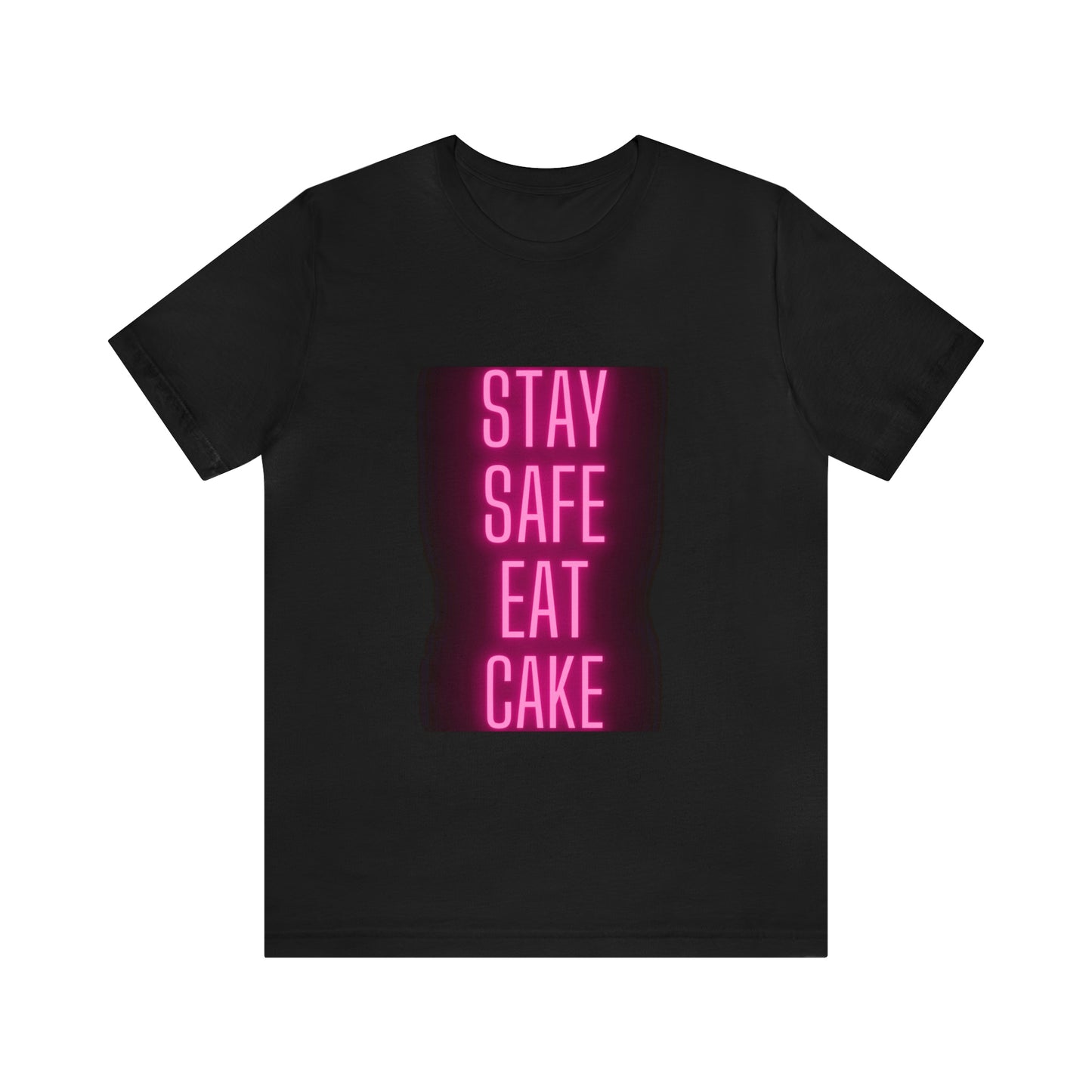 Stay Safe Eat Cake Unisex Jersey Short Sleeve Tee