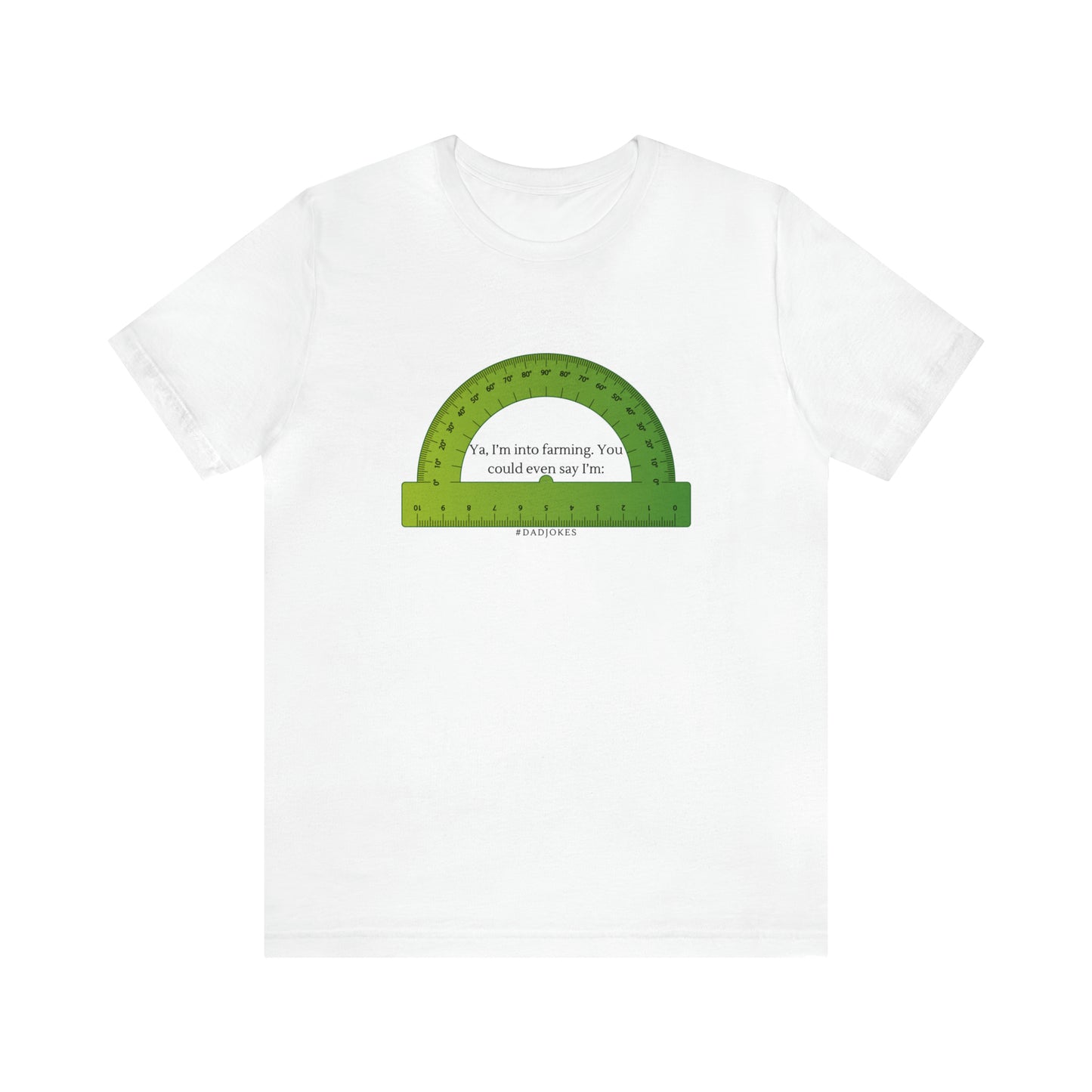 “Into Farming” #DADJOKES Short Sleeve Tee