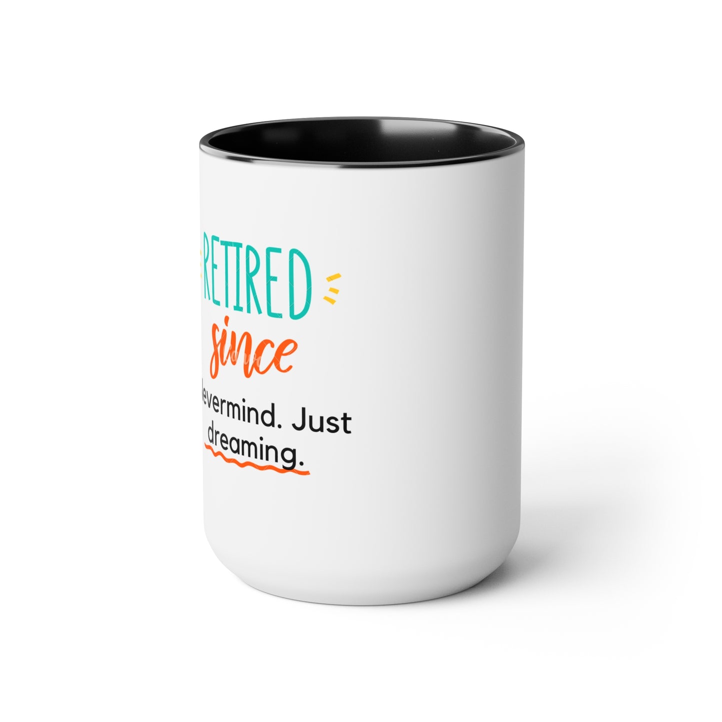 Just Dreaming! Coffee Mugs, 15oz