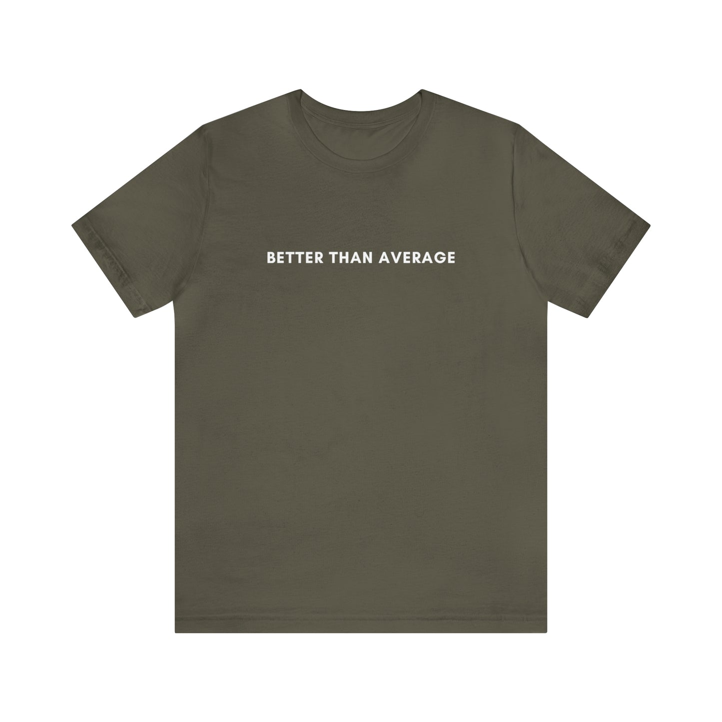 Better Than Average Unisex Jersey Short Sleeve Tee