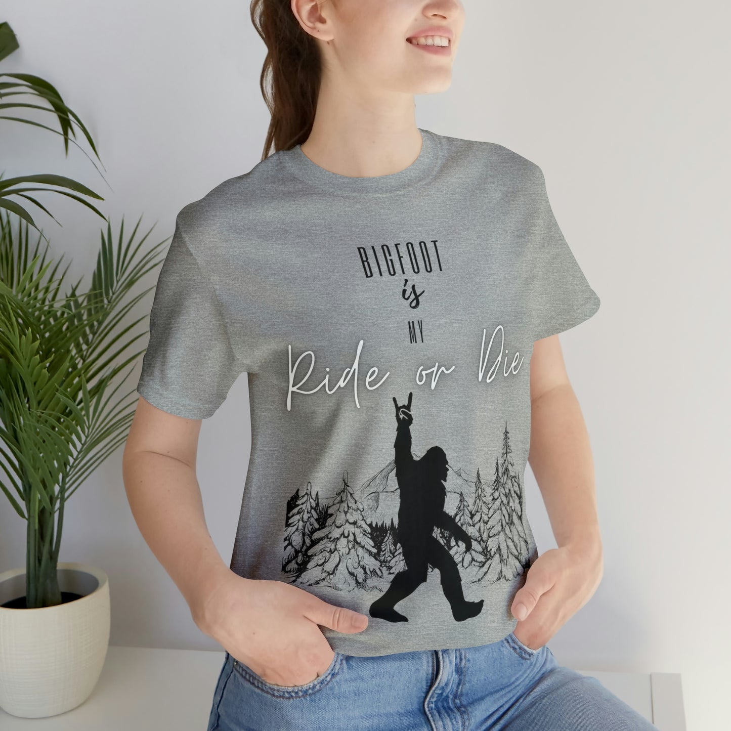 Bigfoot is my Ride or Die Unisex Jersey Short Sleeve Tee