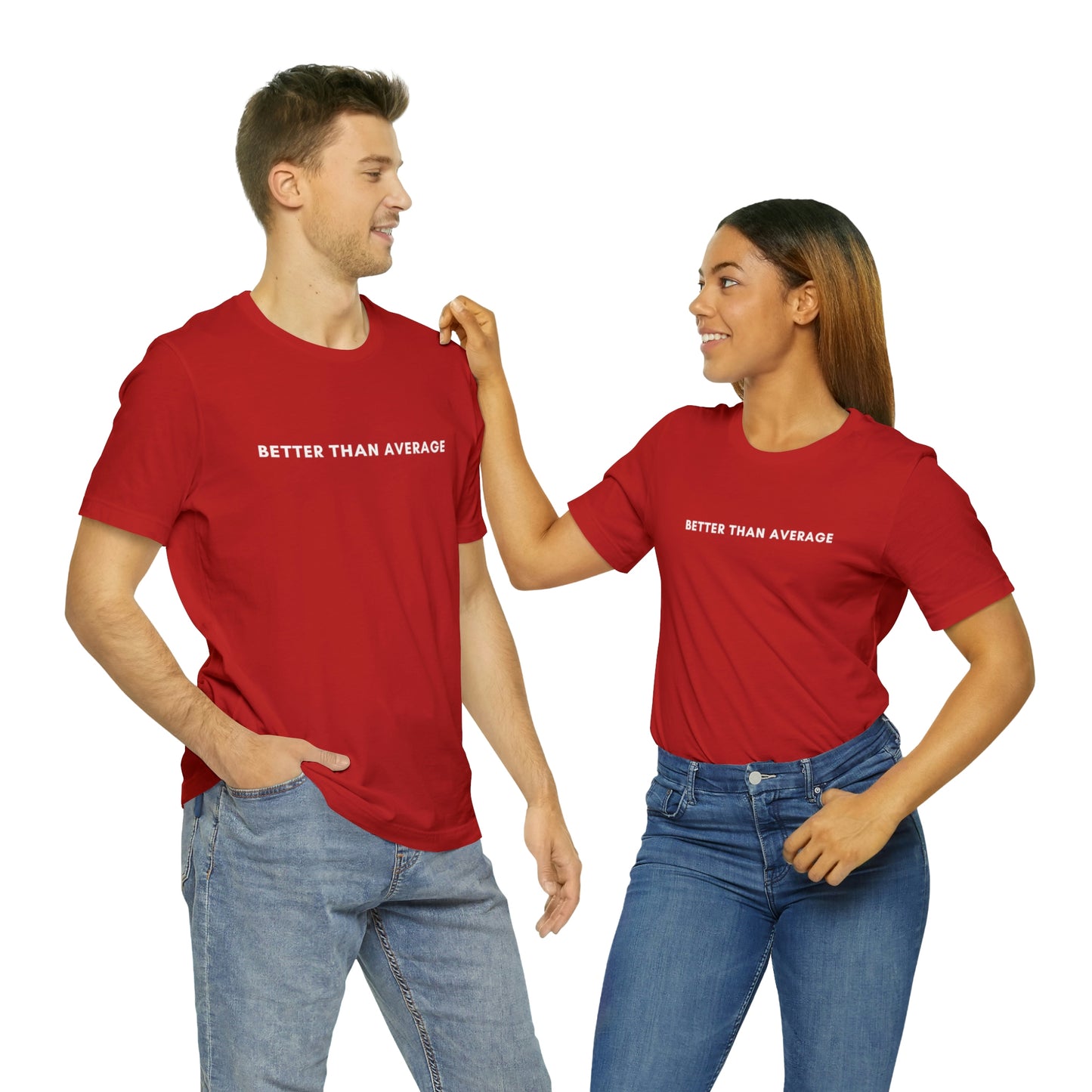 Better Than Average Unisex Jersey Short Sleeve Tee