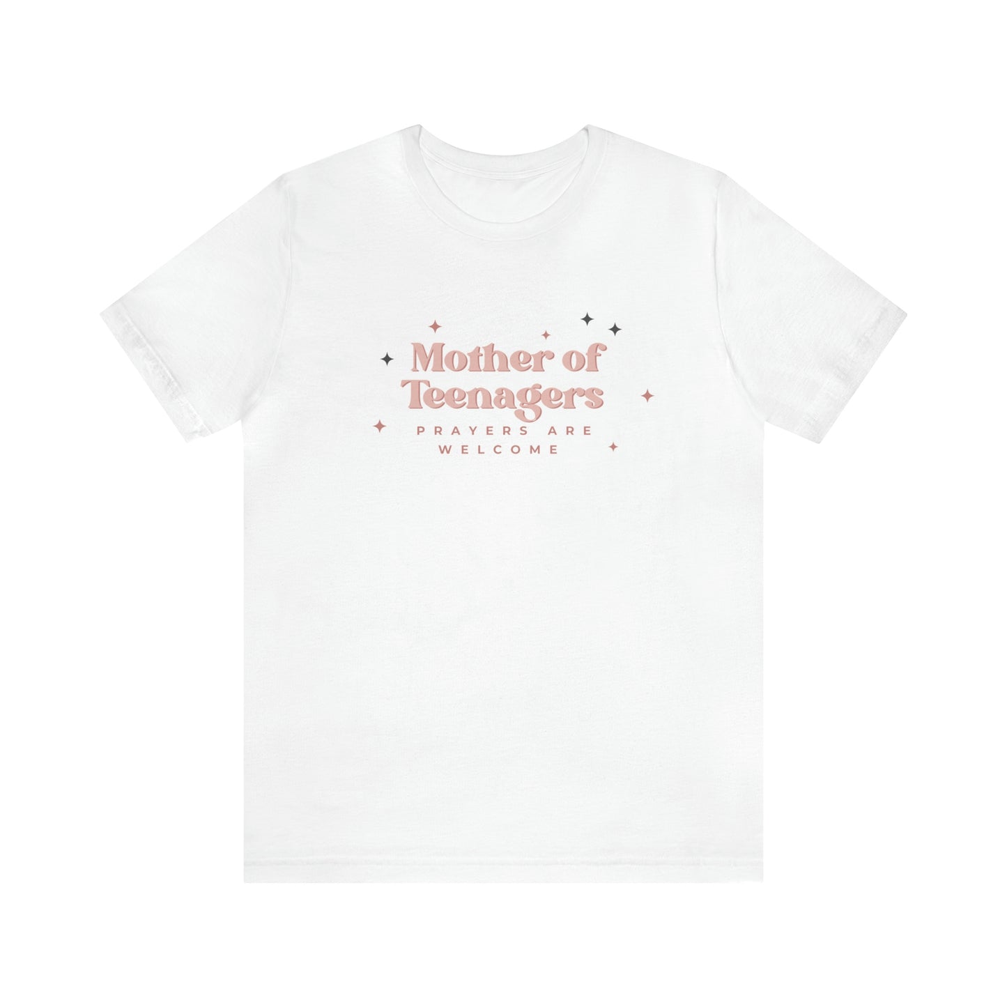 Mother of Teenagers (Prayers are Welcome) Unisex Jersey Short Sleeve Tee