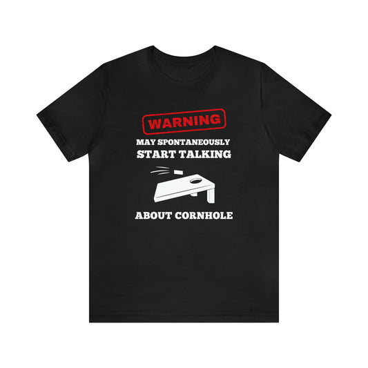 Warning! May Spontaneously Start Talking About Cornhole Unisex Jersey Short Sleeve Tee