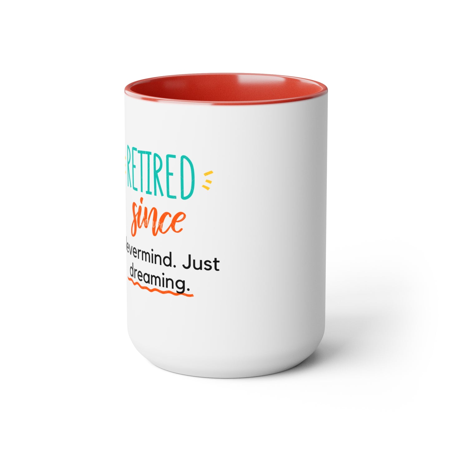 Just Dreaming! Coffee Mugs, 15oz