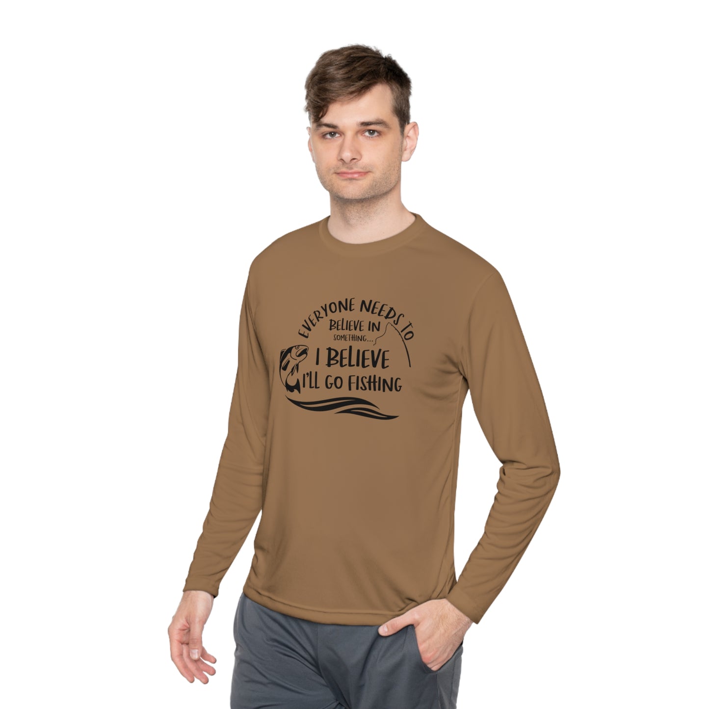 Everyone Needs to Believe in Something.... Fishing Unisex Lightweight Long Sleeve Tee