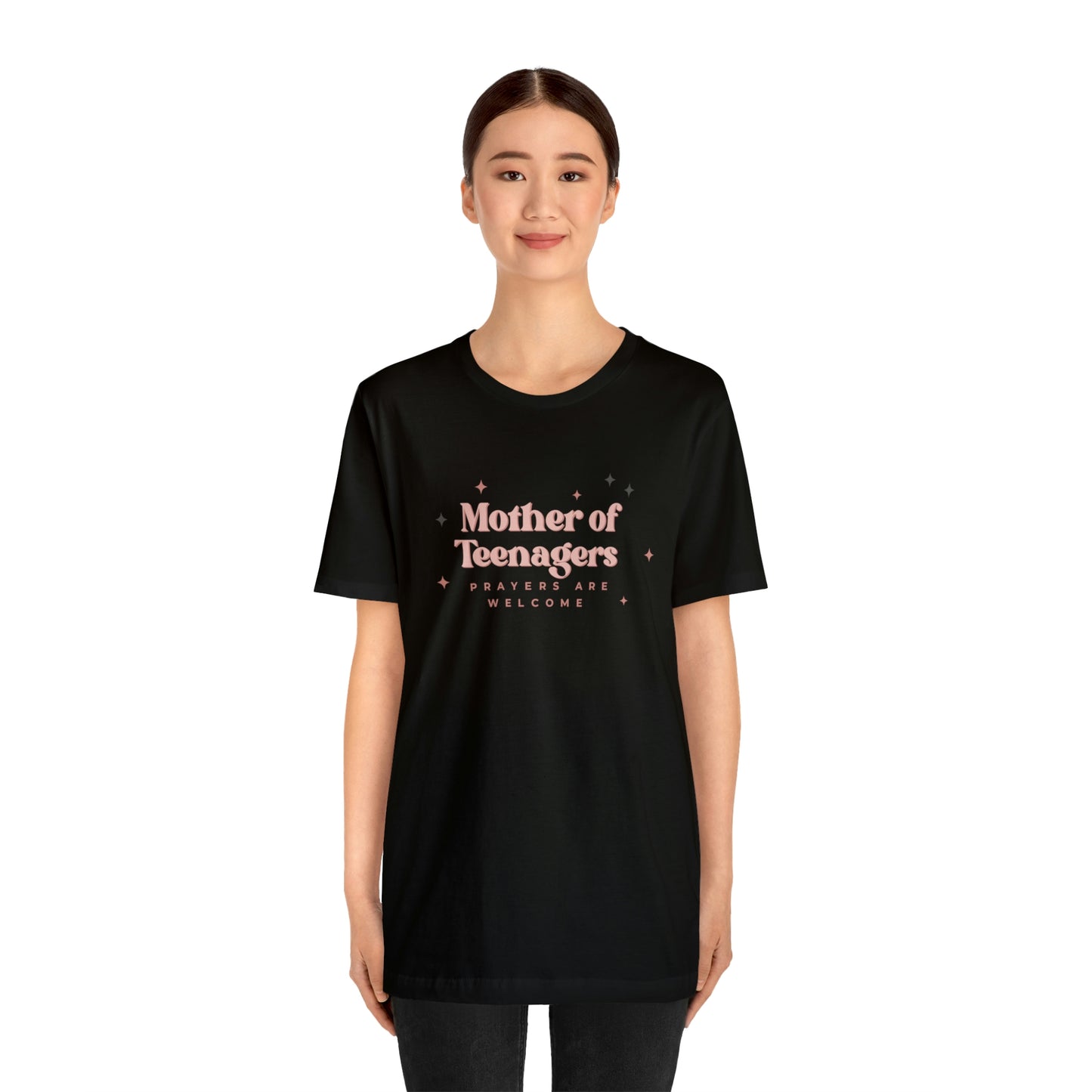 Mother of Teenagers (Prayers are Welcome) Unisex Jersey Short Sleeve Tee