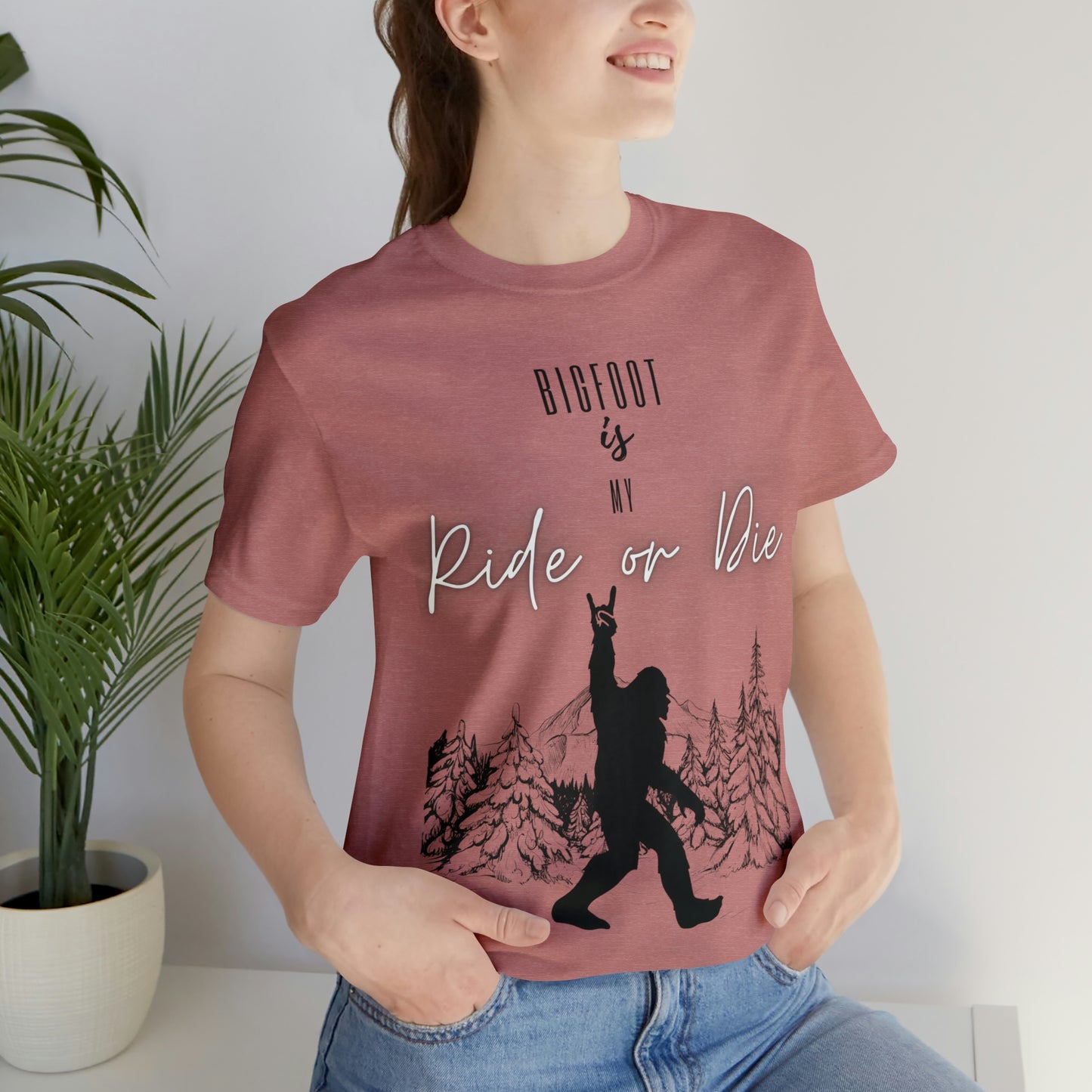 Bigfoot is my Ride or Die Unisex Jersey Short Sleeve Tee