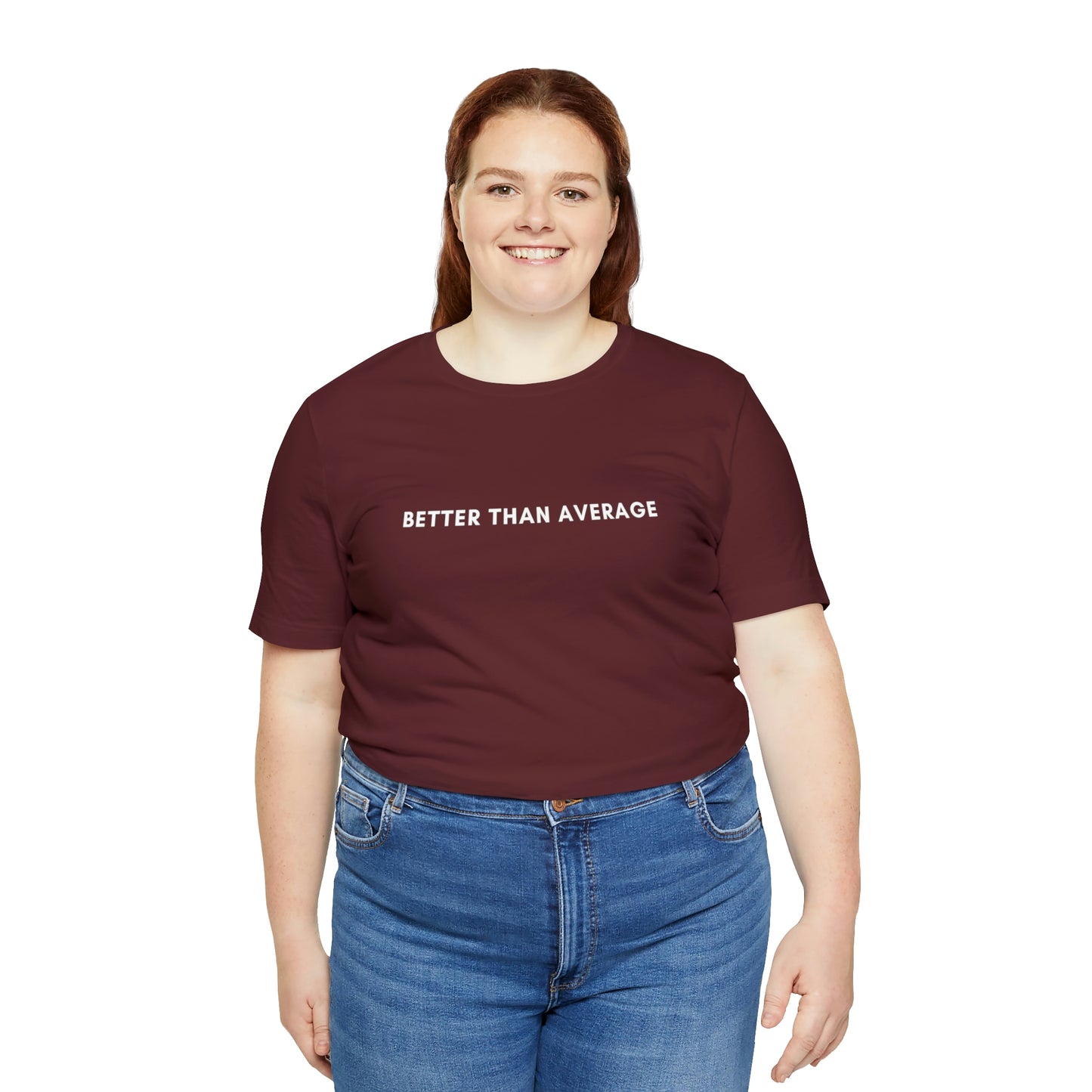 Better Than Average Unisex Jersey Short Sleeve Tee