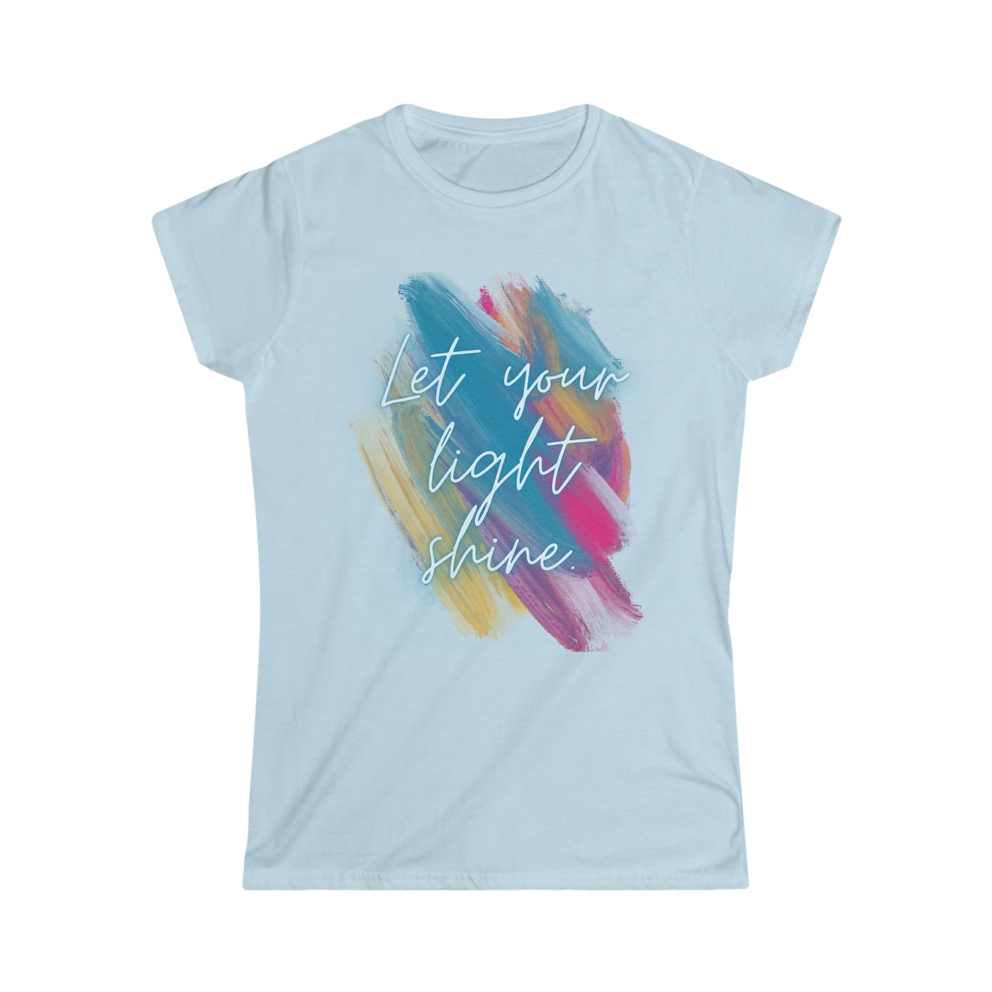 Let your light shine. Women's Softstyle Tee