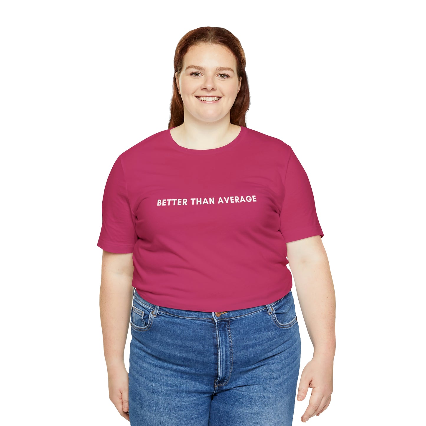 Better Than Average Unisex Jersey Short Sleeve Tee