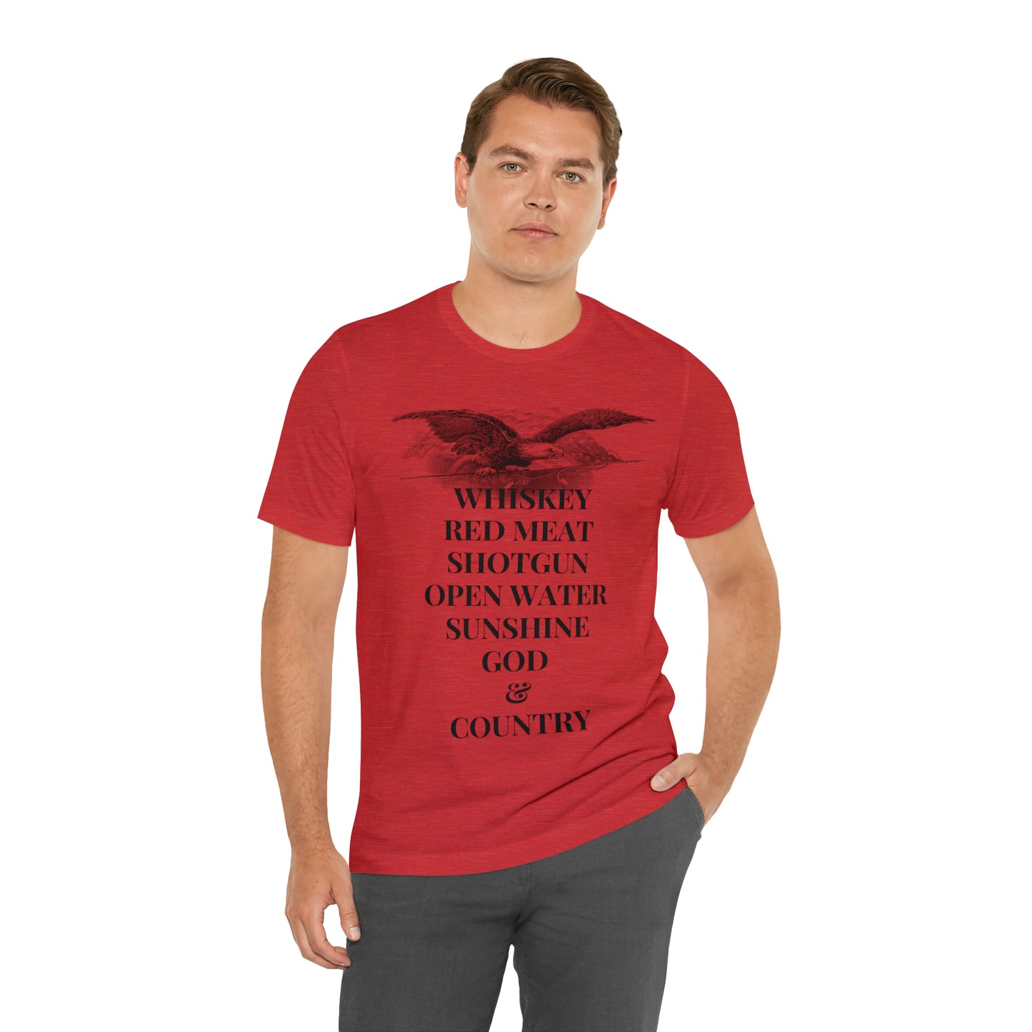 Whiskey, Red Meat, Shotgun, Open Water, Sunshine, God & Country Unisex Jersey Short Sleeve Tee