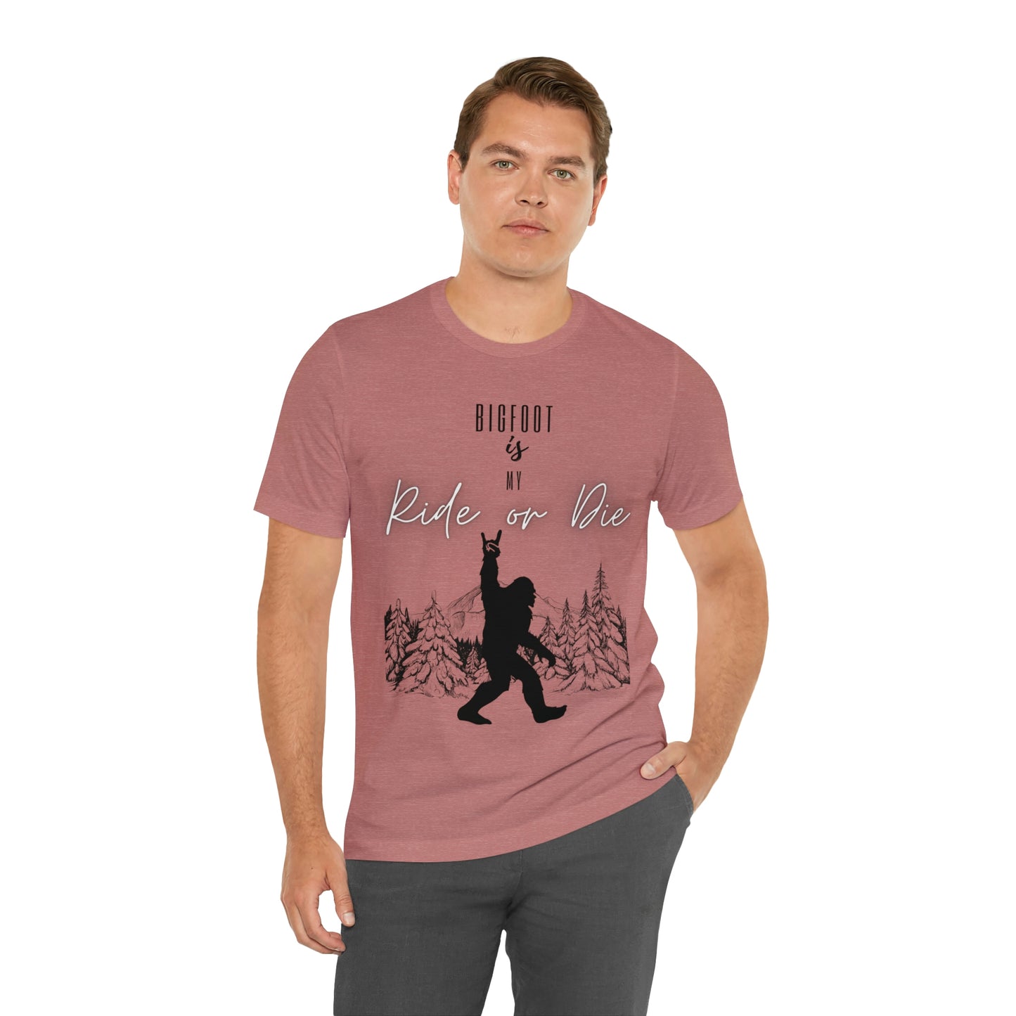 Bigfoot is my Ride or Die Unisex Jersey Short Sleeve Tee