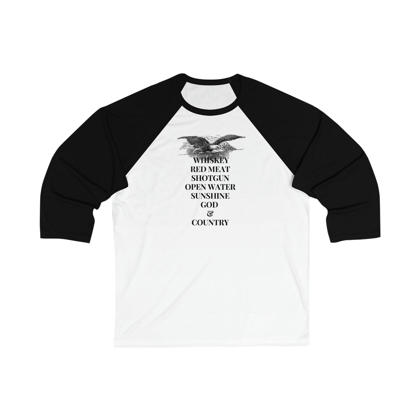 Whiskey, Red Meat, Shotgun, Open Water, Sunshine, God & Country Unisex 3\4 Sleeve Baseball Tee