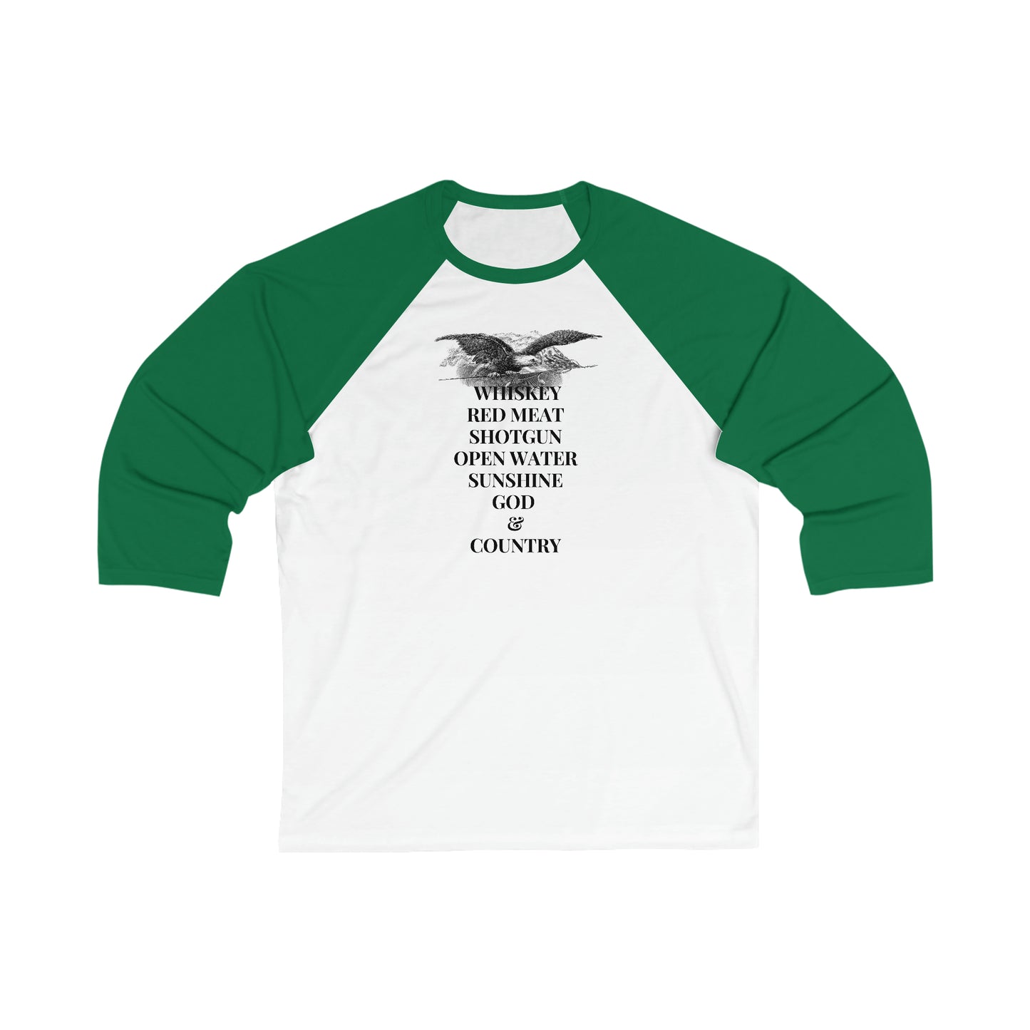 Whiskey, Red Meat, Shotgun, Open Water, Sunshine, God & Country Unisex 3\4 Sleeve Baseball Tee