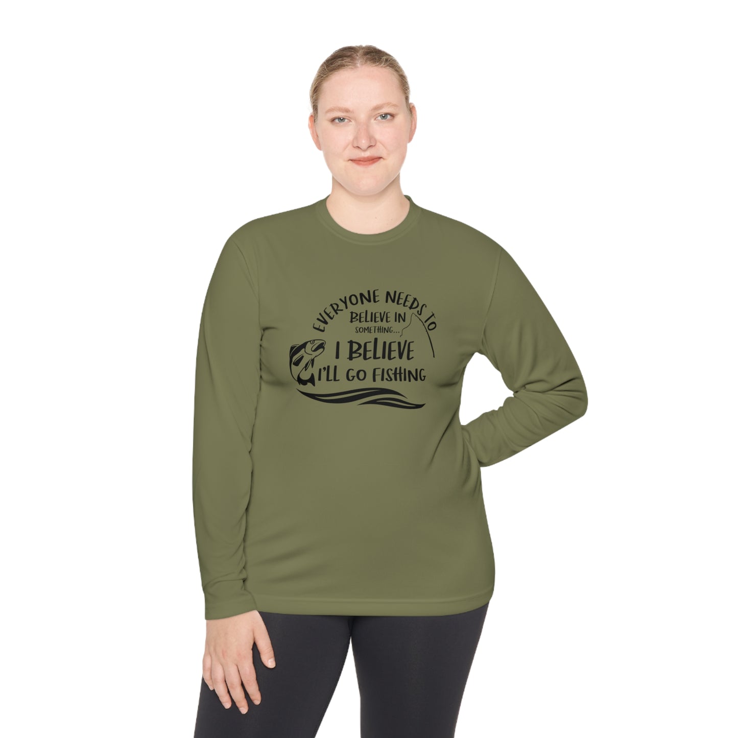 Everyone Needs to Believe in Something.... Fishing Unisex Lightweight Long Sleeve Tee