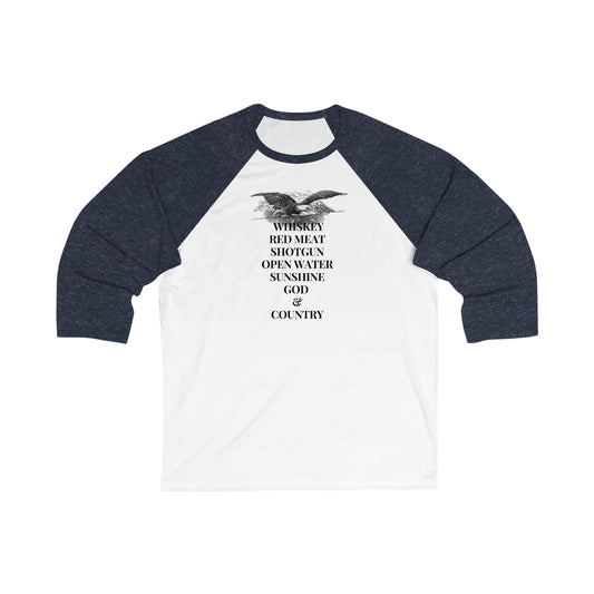 Whiskey, Red Meat, Shotgun, Open Water, Sunshine, God & Country Unisex 3\4 Sleeve Baseball Tee