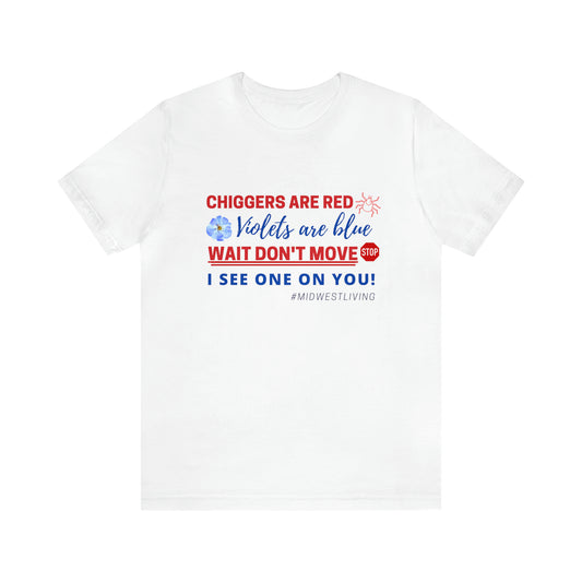 Chiggers are Red... #midwestliving Unisex Jersey Short Sleeve Tee