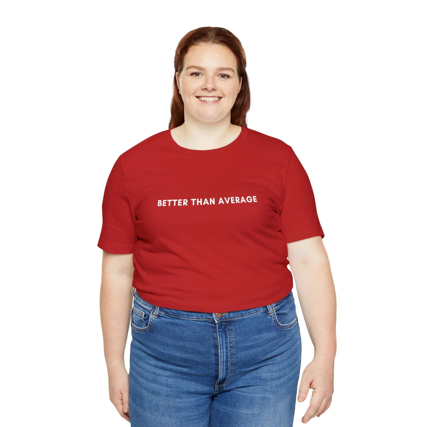 Better Than Average Unisex Jersey Short Sleeve Tee